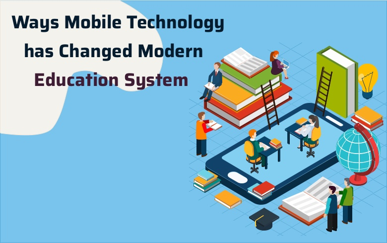 Image Showing The Text Ways Mobile Technology Changed Modern Education System.